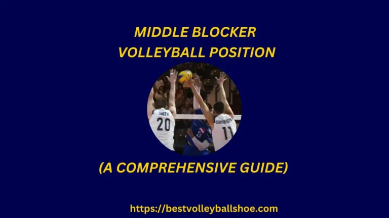 Middle Blocker Volleyball Position: A Comprehensive Guide