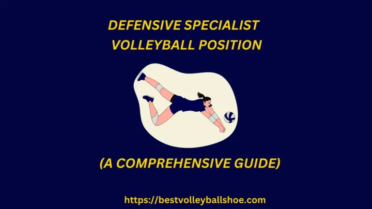 Defensive Specialist Volleyball Position: A Comprehensive Guide