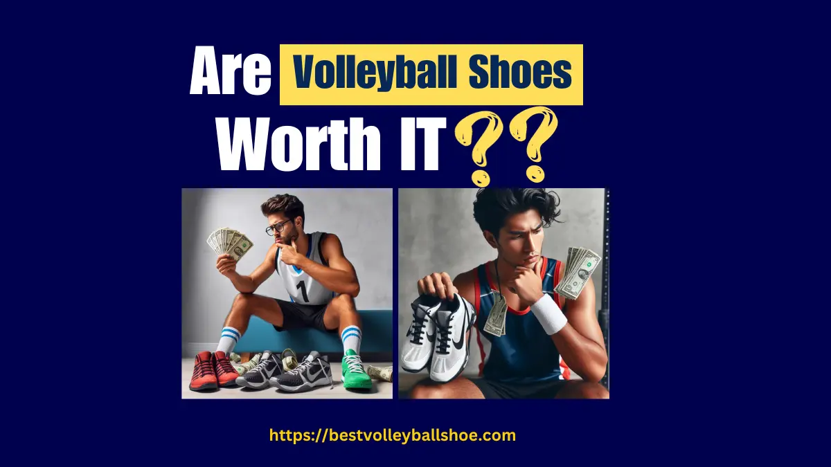Are volleyball shoes worth it