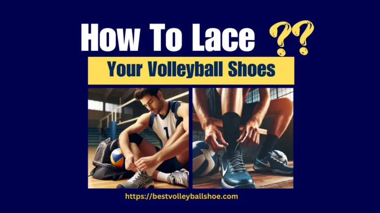How to Lace Your Volleyball Shoes