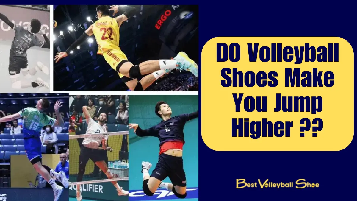 DO Volleyball Shoes Make You Jump Higher