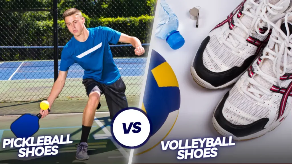 Volleyball Shoes vs Pickleball Shoes
