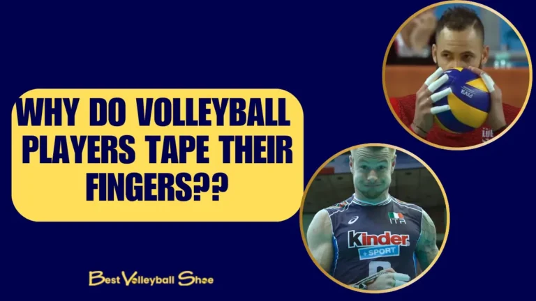 Why do volleyball players tape their fingers